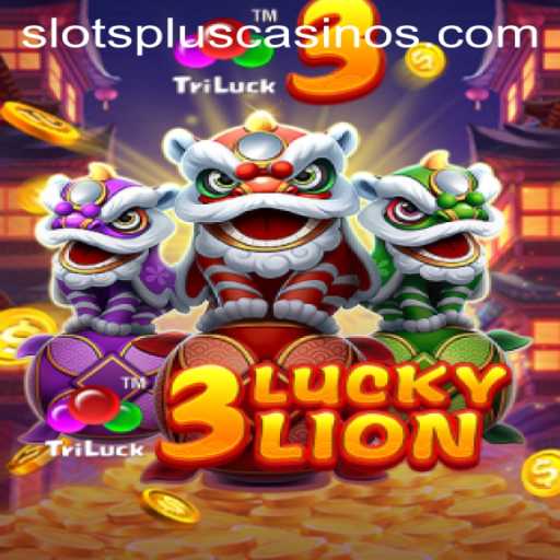 Explore the Excitement of 3LUCKYLION Slots at Slots Plus Casino