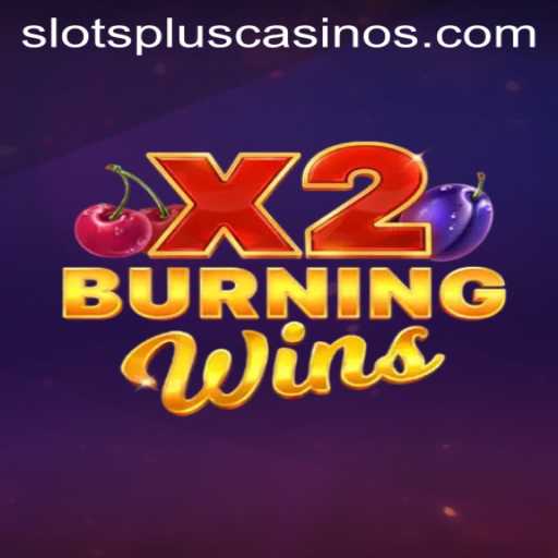 Experiencing the Thrill of BurningWinsX2 at Slots Plus Casino
