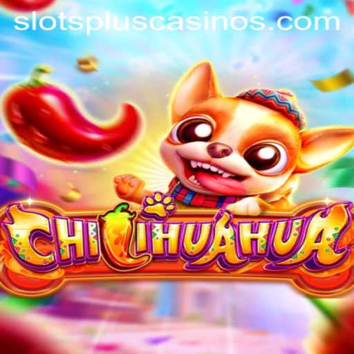 Discover the Thrills of CHILIHUAHUA at Slots Plus Casino
