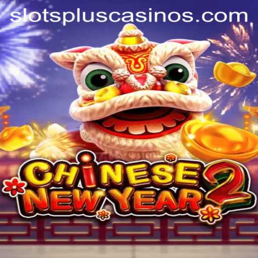 Discover the Excitement of CHINESENEWYEAR2 at Slots Plus Casino