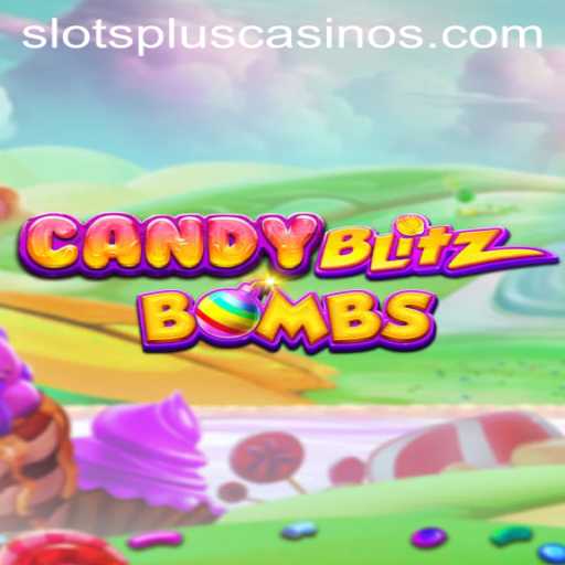 Dive into the Sweet and Explosive World of CandyBlitzBombs at Slots Plus Casino