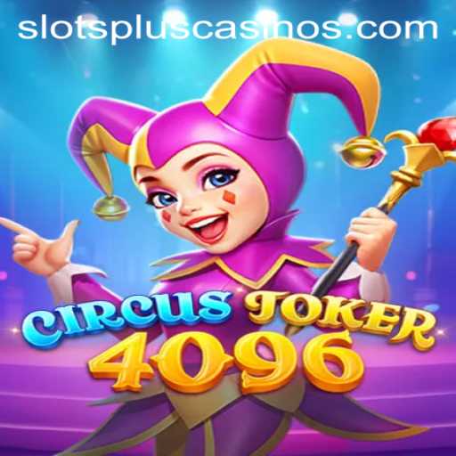 Discover the Thrills of CircusJoker4096 at Slots Plus Casino