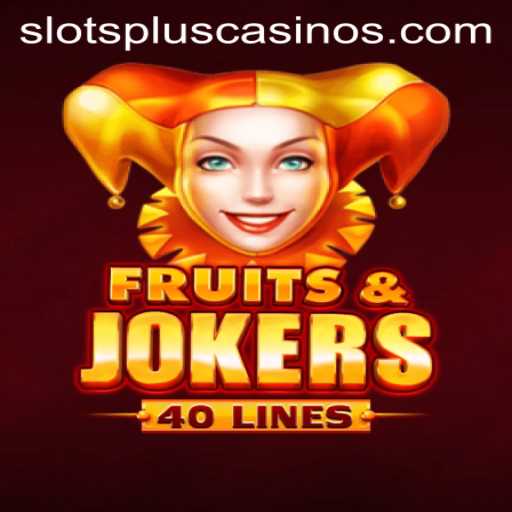 Discovering the Excitement of FruitsAndJokers40 at Slots Plus Casino