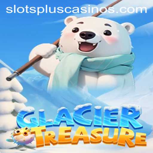 GlacierTreasure: Unveiling the Icy Realms of Slots Plus Casino