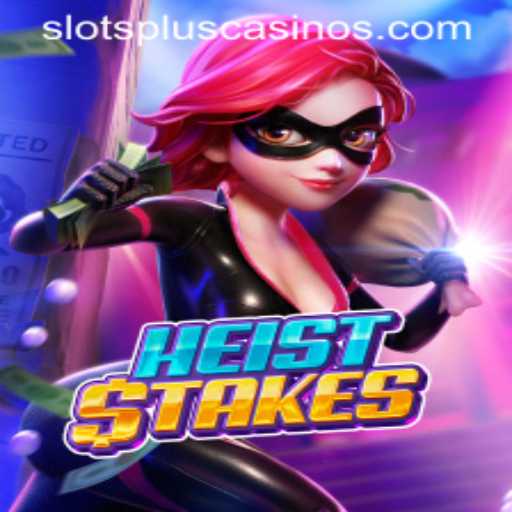 Discover the Thrills of HeistStakes at Slots Plus Casino