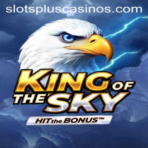 An In-Depth Look at KingOfTheSky: The Latest Sensation at Slots Plus Casino