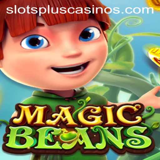 Discover the Thrilling World of MAGICBEANS at Slots Plus Casino