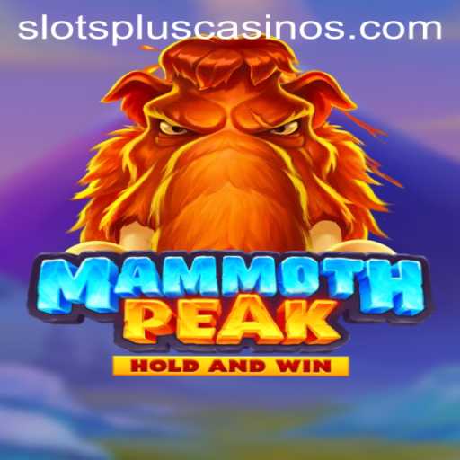 Exploring the Exciting World of MammothPeak at Slots Plus Casino