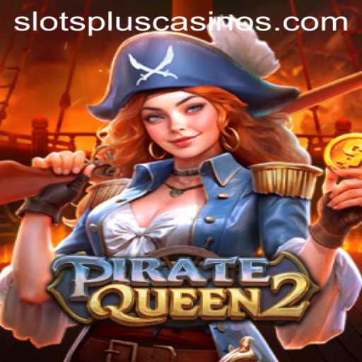 Explore PirateQueen2 Slots: A Treasure Hunt at Slots Plus Casino