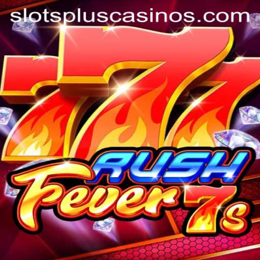 Exploring the Thrilling World of RushFever7s at Slots Plus Casino