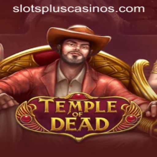 Discover the Thrilling Adventure of Temple of Dead at Slots Plus Casino